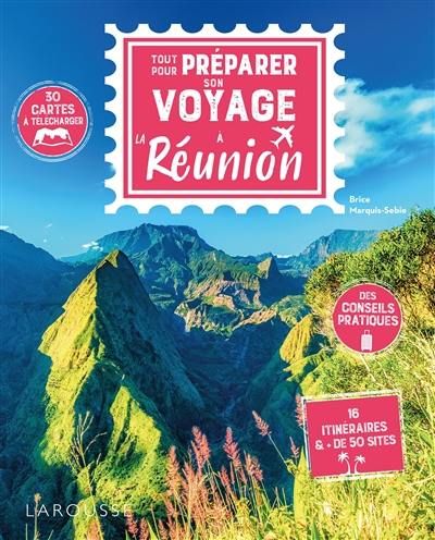 Tout pour préparer son voyage à la Réunion : 30 cartes à télécharger, des conseils pratiques, 16 itinéraires & + de 50 sites Tout pour préparer son voyage à la Réunion : 30 cartes à télécharger, des conseils pratiques, 16 itinéraires & + de 50 sites