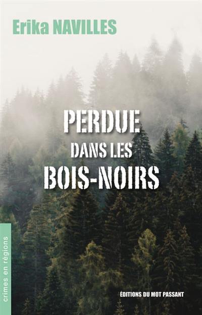 Perdue dans les Bois-Noirs Perdue dans les Bois-Noirs