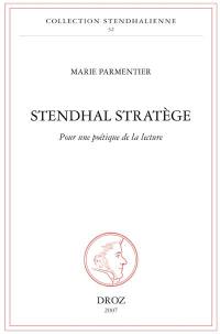 Stendhal stratège : pour une poétique de la lecture