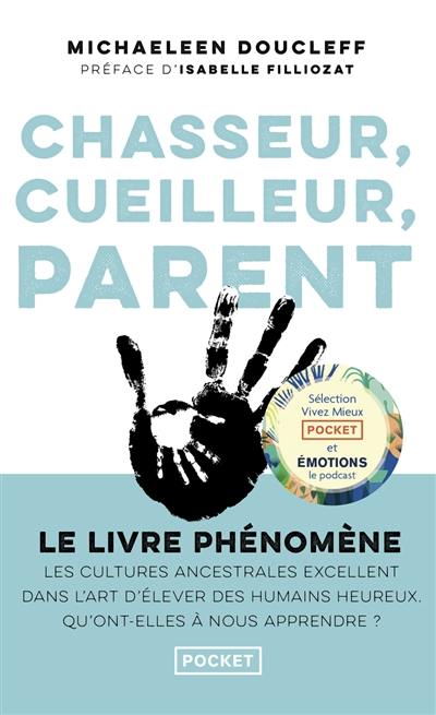 Chasseur, cueilleur, parent Chasseur, cueilleur, parent