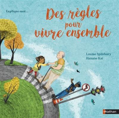 Des règles pour vivre ensemble Des règles pour vivre ensemble