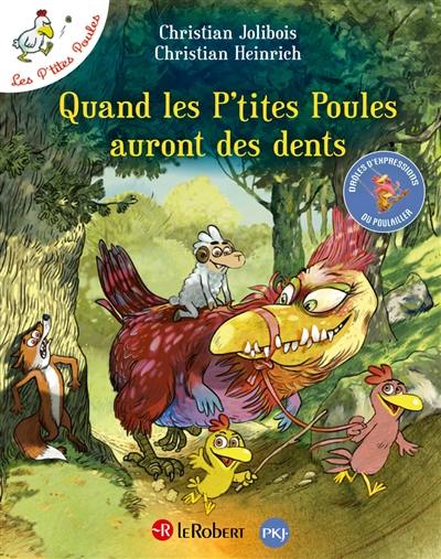 Quand les p'tites poules auront des dents Quand les p'tites poules auront des dents