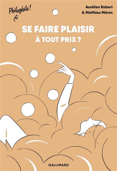 Se faire plaisir à tout prix ? Se faire plaisir à tout prix ?