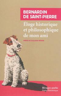 Eloge historique et philosophique de mon ami