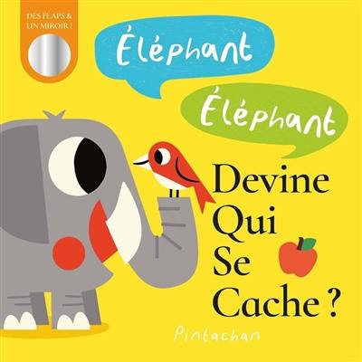 Eléphant, éléphant, devine qui se cache ? : des flaps & un miroir ! Eléphant, éléphant, devine qui se cache ? : des flaps & un miroir !
