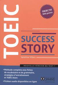 TOEIC success story : nouveau format (ETS 2018) : niveau avancé