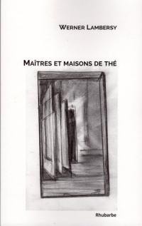 Maîtres et maisons de thé. (Poste restante)