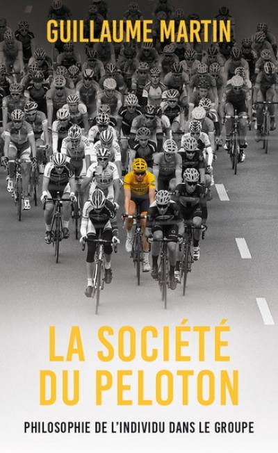La société du peloton : philosophie de l'individu dans le groupe La société du peloton : philosophie de l'individu dans le groupe