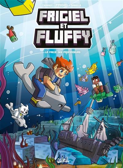 Frigiel et Fluffy. Vol. 13. La faille des profondeurs Frigiel et Fluffy. Vol. 13. La faille des profondeurs
