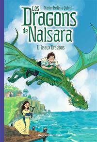 Les dragons de Nalsara. Vol. 1. L'île aux dragons