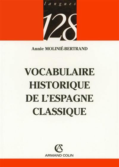 Vocabulaire historique de l'Espagne classique Vocabulaire historique de l'Espagne classique