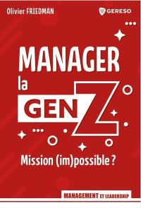 Manager la genZ : mission (im)possible ?