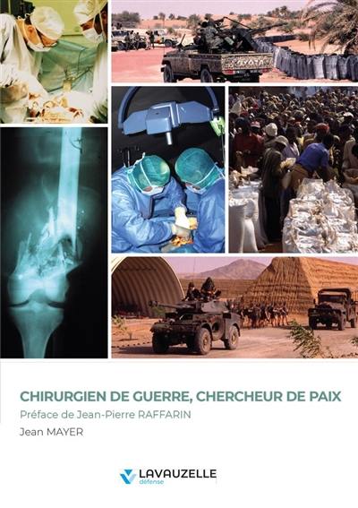 Chirurgien de guerre, chercheur de paix Chirurgien de guerre, chercheur de paix
