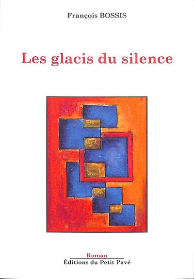 Les glacis du silence Les glacis du silence