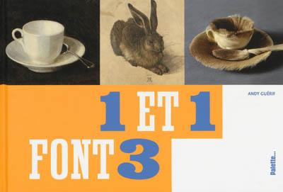 1 et 1 font 3 1 et 1 font 3