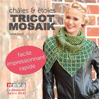 Châles et étoles, tricot mosaïk Châles et étoles, tricot mosaïk