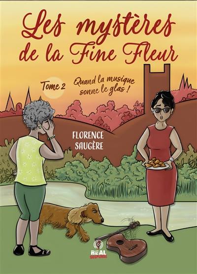 Les mystères de la Fine fleur. Vol. 2. Quand la musique sonne le glas