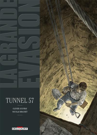 La grande évasion. Tunnel 57 La grande évasion. Tunnel 57
