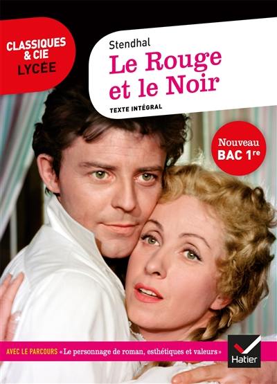 Le rouge et le noir (1830) : texte intégral suivi d'un dossier nouveau bac Le rouge et le noir (1830) : texte intégral suivi d'un dossier nouveau bac