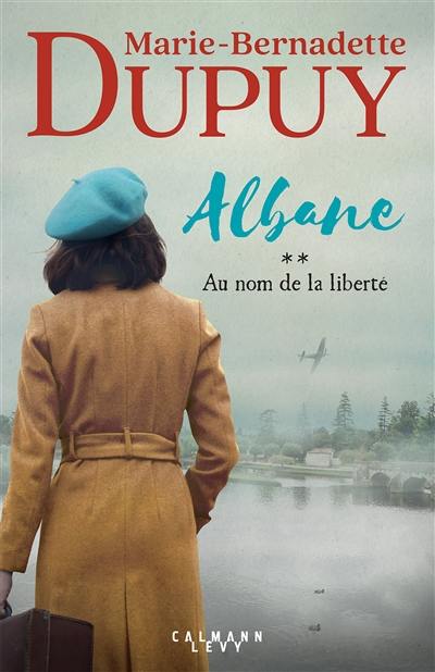 Albane. Vol. 2. Au nom de la liberté Albane. Vol. 2. Au nom de la liberté