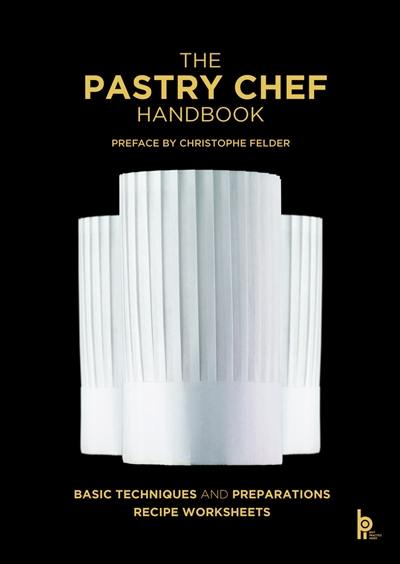 The pastry chef handbook : basic techniques and preparations recipe worksheets The pastry chef handbook : basic techniques and preparations recipe worksheets