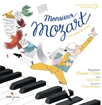 Monsieur Mozart ou Le cadeau des étoiles Monsieur Mozart ou Le cadeau des étoiles