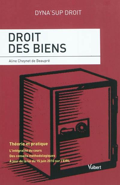 Droit des biens : théorie et pratique Droit des biens : théorie et pratique