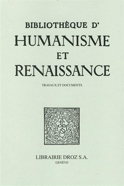 Bibliothèque d'humanisme et Renaissance, n° 87-1 Bibliothèque d'humanisme et Renaissance, n° 87-1