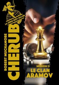 Cherub. Vol. 13. Le clan Aramov