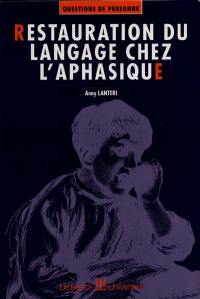 Restauration du langage chez l'aphasique