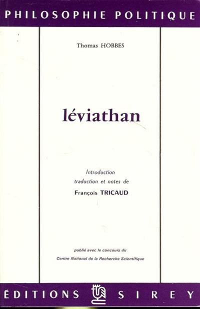 Léviathan : traité de la matière, de la forme et du pouvoir de la république ecclésiastique et civile Léviathan : traité de la matière, de la forme et du pouvoir de la république ecclésiastique et civile