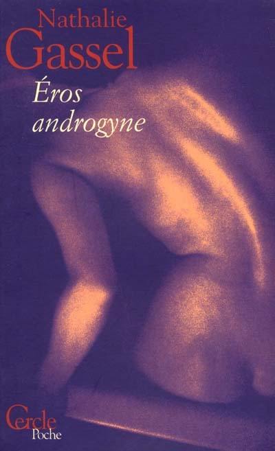 Eros androgyne : journal d'une femme athlétique Eros androgyne : journal d'une femme athlétique