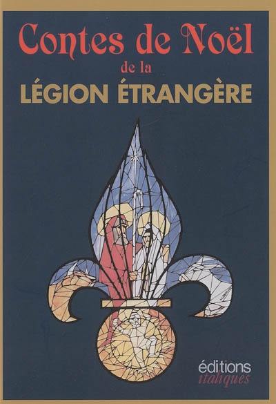 Contes de Noël de la Légion étrangère Contes de Noël de la Légion étrangère