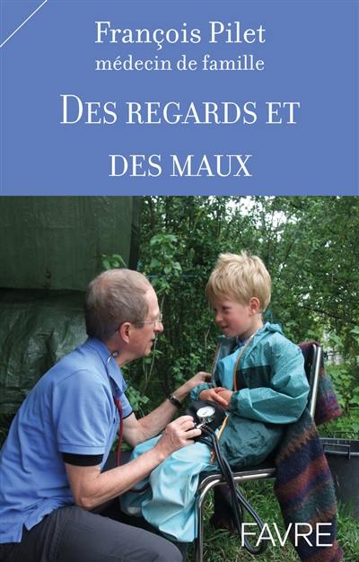 Des regards et des maux Des regards et des maux