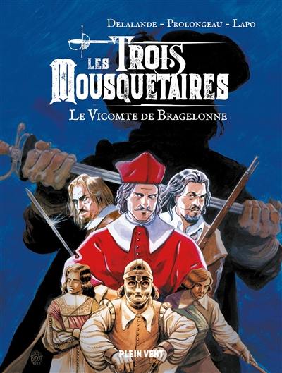 Les trois mousquetaires. Le vicomte de Bragelonne Les trois mousquetaires. Le vicomte de Bragelonne
