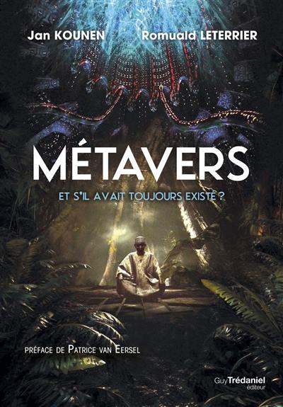 Métavers : et s'il avait toujours existé ? Métavers : et s'il avait toujours existé ?