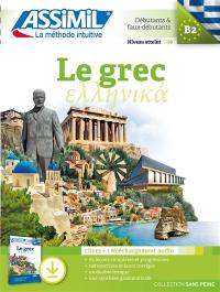 Le grec : débutants & faux-débutants, niveau B2 : 1 livre + 1 téléchargement audio