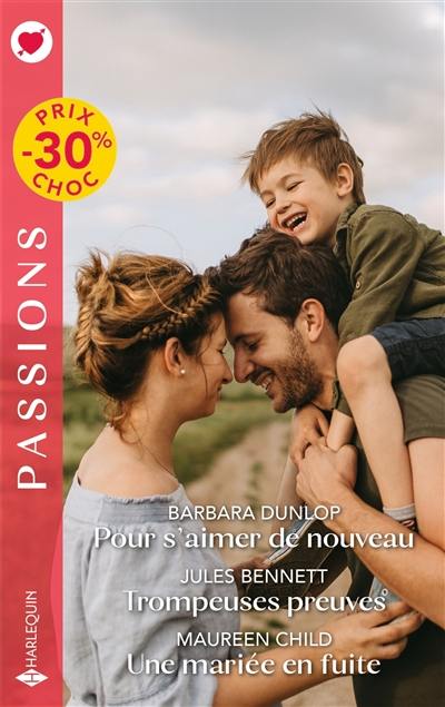 Pour s'aimer de nouveau. Trompeuses preuves. Une mariée en fuite Pour s'aimer de nouveau. Trompeuses preuves. Une mariée en fuite