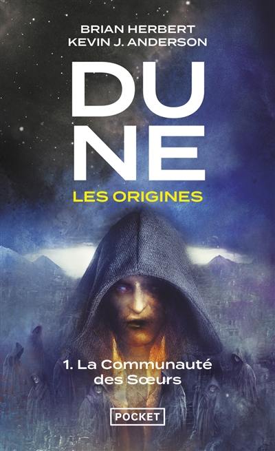 Dune, les origines. Vol. 1. La communauté des soeurs Dune, les origines. Vol. 1. La communauté des soeurs