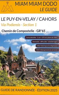 Via Podiensis, section 1 : GR 65 du Puy-en-Velay à Cahors + chemin de l'abbaye de Bonneval + raccourci de Lalbenque-Lhospitalet : chemin de Compostelle, guide de randonnée