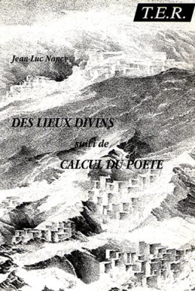 Des lieux divins. Calcul du poète