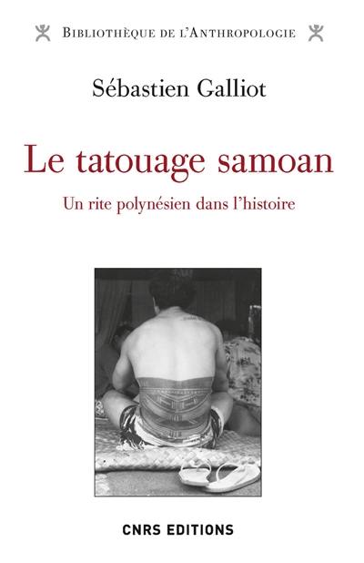 Le tatouage samoan : un rite polynésien dans l'histoire Le tatouage samoan : un rite polynésien dans l'histoire