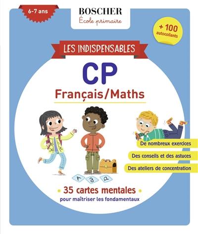 Les indispensables CP, 6-7 ans : français-maths : 35 cartes mentales pour maîtriser les fondamentaux Les indispensables CP, 6-7 ans : français-maths : 35 cartes mentales pour maîtriser les fondamentaux