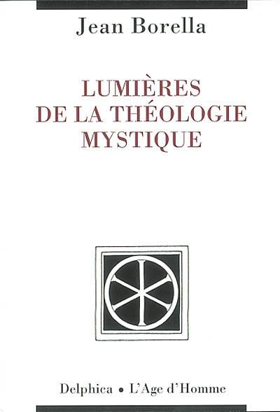 Lumières de la théologie mystique Lumières de la théologie mystique