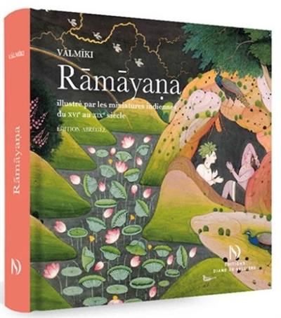 Râmâyana : illustré par les miniatures indiennes du XVIe au XIXe siècle
