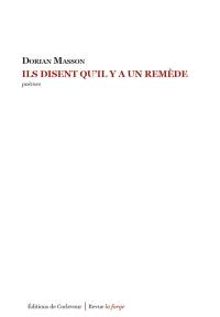 Ils disent qu'il y a un remède : poèmes