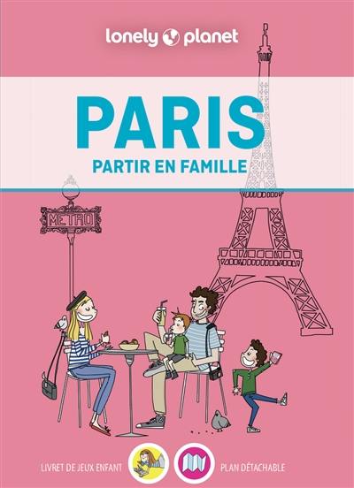 Paris : partir en famille Paris : partir en famille