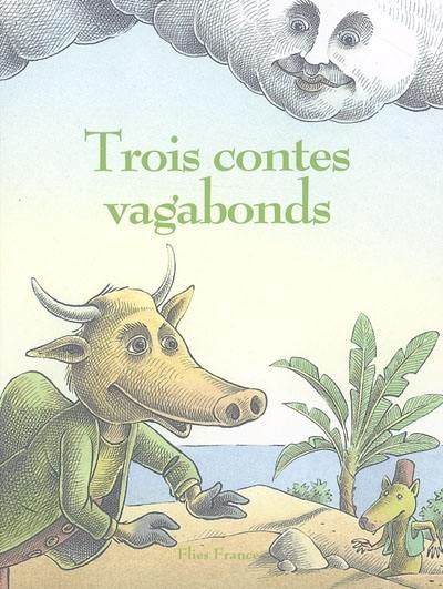 Trois contes vagabonds Trois contes vagabonds