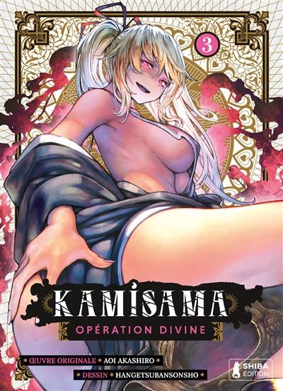 Kamisama : opération divine. Vol. 3 Kamisama : opération divine. Vol. 3