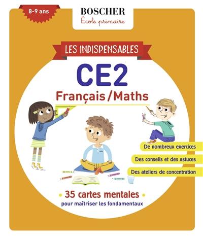 Les indispensables CE2, 8-9 ans : français-maths : 35 cartes mentales pour maîtriser les fondamentaux Les indispensables CE2, 8-9 ans : français-maths : 35 cartes mentales pour maîtriser les fondamentaux
